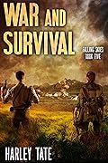 War and Survival: A Post-Apocalyptic Survival Thriller