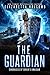 The Guardian (Chronicles of Dover's Amalgam Book 1)