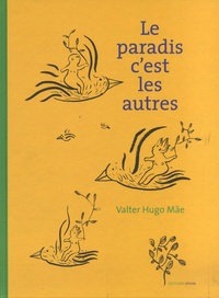 Le paradis sont les autres