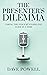 The Presenter's Dilemma: Ta...