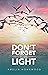 Don’t Forget to Be Light by Amelia Homewood