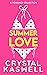 Summer Love by Crystal Kaswell Summer Love by Crystal Kaswell