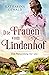 Die Frauen vom Lindenhof - Ein Neuanfang für uns (Lindenhof-Saga, #1)