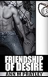 Friendship of Desire (Painful Deliverance, #3)