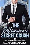 The Billionaire's Secret Crush (Billionaire Next Door, #3)