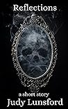 Reflections: a Short Story