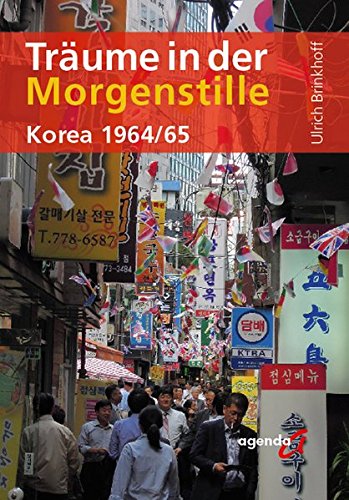 Träume in der Morgenstille: Korea 1964/65 (Paperback)