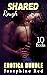 Shared Rough Erotica Bundle: Forbidden and Explicit Sex Stories for Adults with First Time Group Play, BDSM, Menage, Interracial, and MFMM