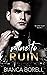 Mine to Ruin (Be Mine Duet #1)