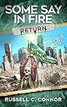 Return (Some Say In Fire #3)