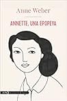 Annette, una epopeya by Anne Weber