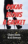 Oskar Blows A Gasket Oskar Blows A Gasket