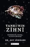 Tanri'nin Zihni: Sinirbilim, Inanc ve Ruh Arayisi