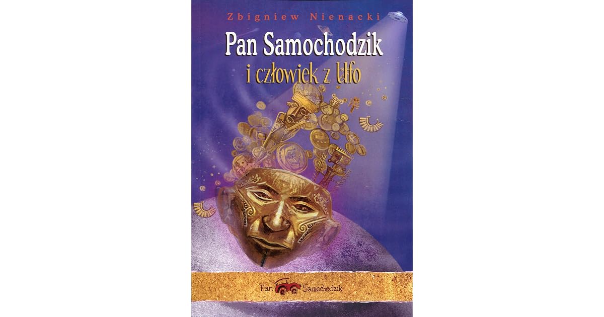 Pan Samochodzik i czlowiek z UFO by Zbigniew Nienacki