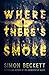 Where There's Smoke