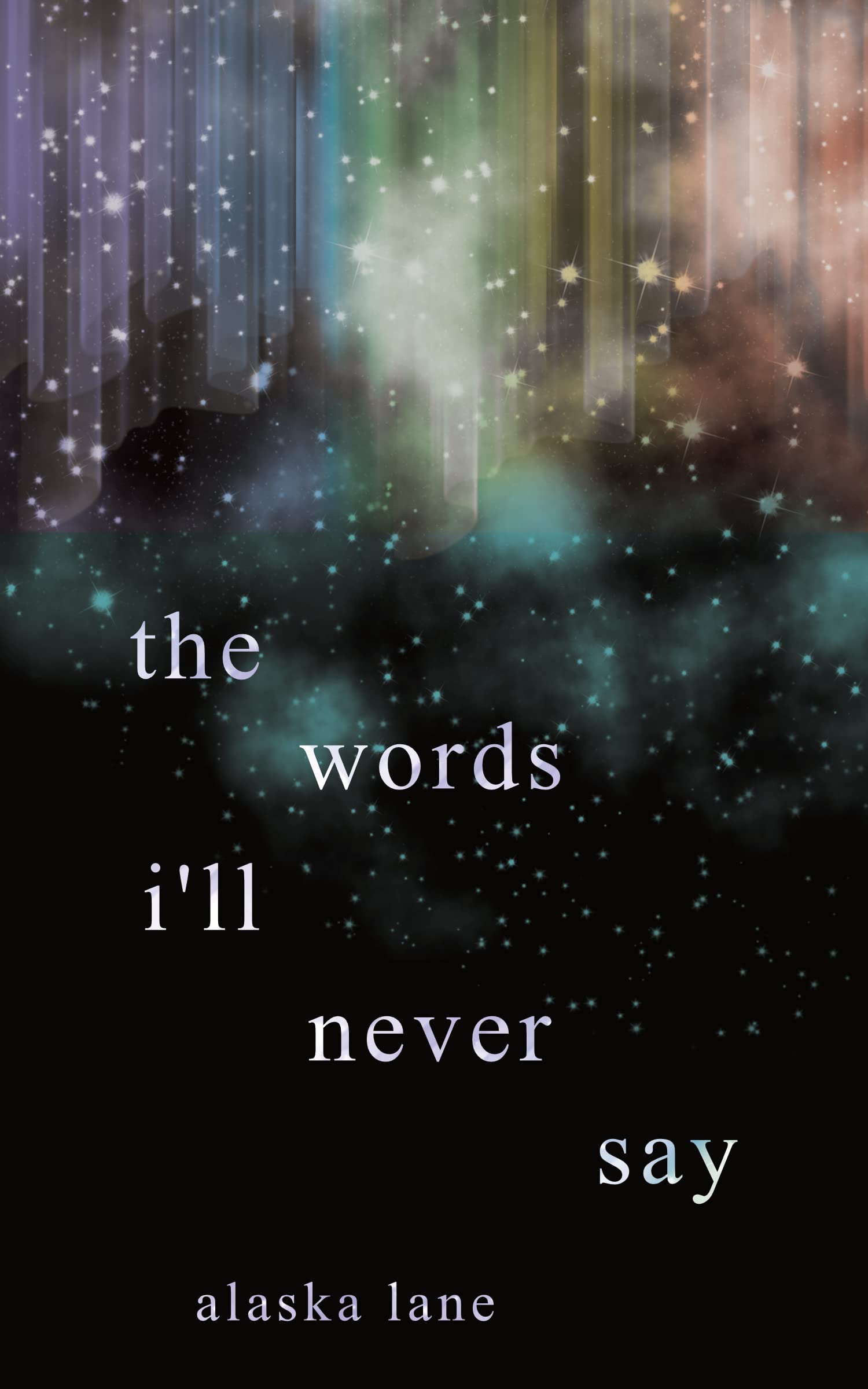 the words i'll never say (Kindle Edition)