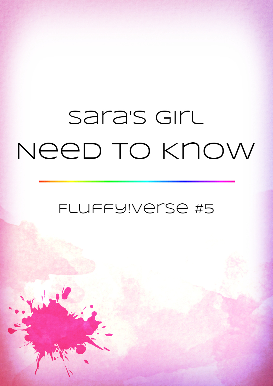 Need to Know (Fluffy!verse, #5)