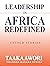 LEADERSHIP IN AFRICA REDEFI...
