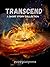 Transcend: A Short Story Co...