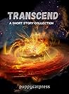 Transcend: A Short Story Collection