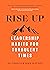 Rise Up: Leadership Habits for Turbulent Times
