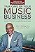 Take Care of Your Music Business, Third Edition, Dissecting a... by John P. Kellogg