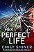 Her Perfect Life by Emily Shiner