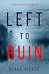 Left to Ruin