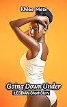 Going Down Under: Explicit Black Lesbian Erotic Story for Women