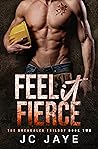 Feel It Fierce (The Breakaleg Trilogy #2)