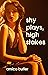 Shy Plays, High Stakes: A H...