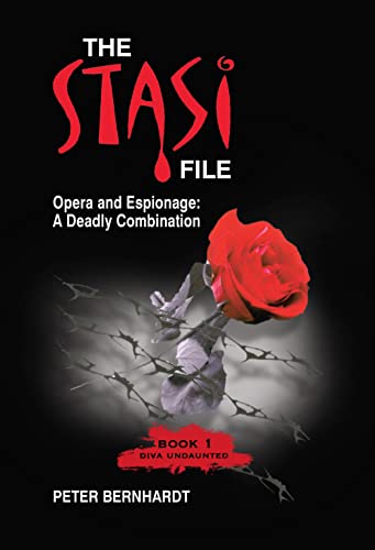 The Stasi File: Opera and Espionage - A Deadly Combination