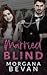Married Blind (Kings of Scr...