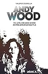 Andy Wood. To liv...