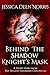 Behind the Shadow Knight's ...