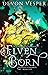 Elven Born: Twilight's Chil...