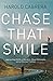 Chase That Smile by Harold Cabrera