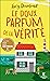 Le doux parfum de la vérité by Lucy Diamond