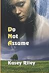 Do Not Assume (DNA Series)