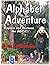 Alphabet Adventure: Explore and discover the ABCs