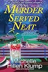 Murder Served Neat (A Cocktails and Catering Mystery #2)