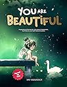 You Are Beautiful...