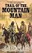 Trail of the Mountain Man (Mountain Man, #3)