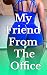 My Friend From The Office by Melquicided S