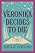 Veronika Decides to Die by Paulo Coelho Veronika Decides to Die by Paulo Coelho