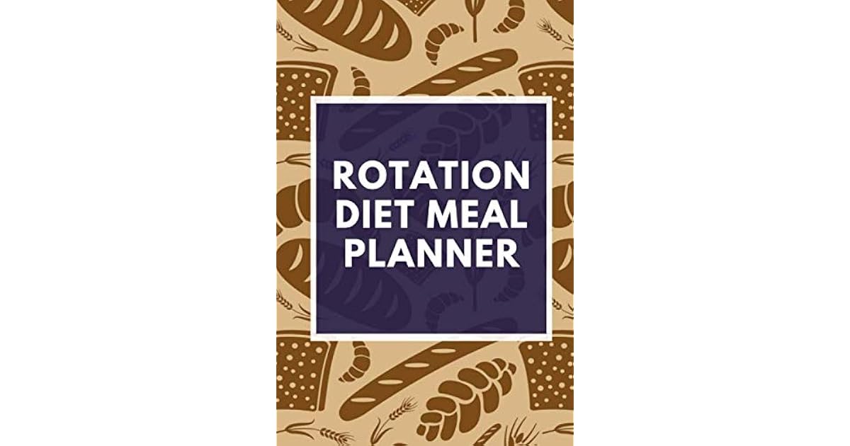 rotation diet meal planner 7 day low carb meal planner,weekly meal planner paleo,baby meal
