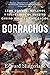 Borrachos: Cómo bebimos, bailamos y tropezamos en nuestro camino hacia la civilización