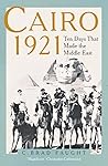 Cairo 1921: Ten D...