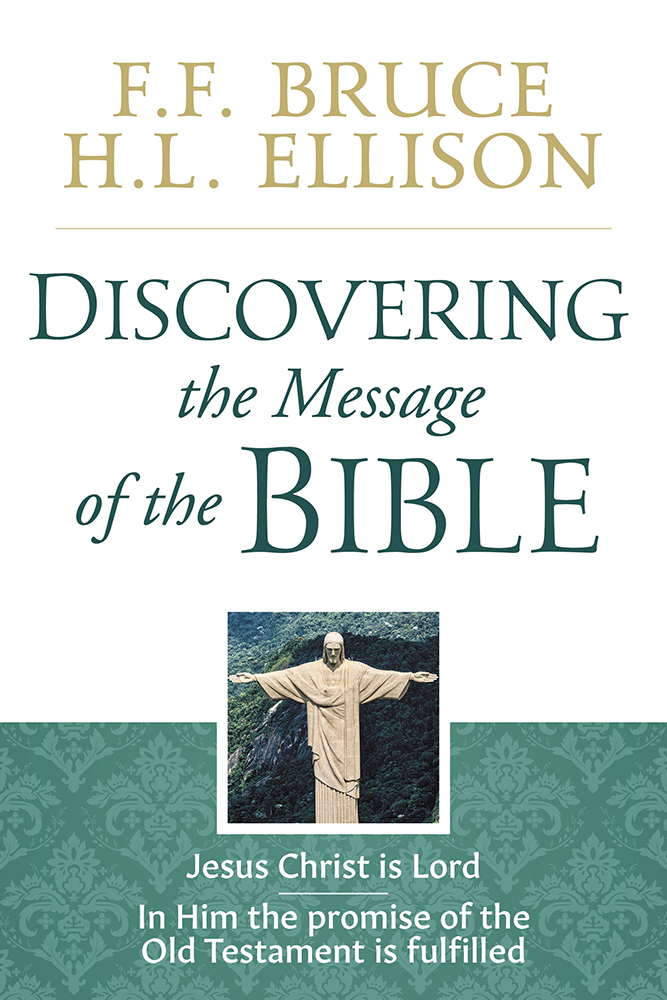 Discovering the Message of the Bible: Jesus Christ is Lord / In Him the Promise of the Old Testament is Fulfilled