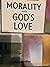 Morality and God's Love